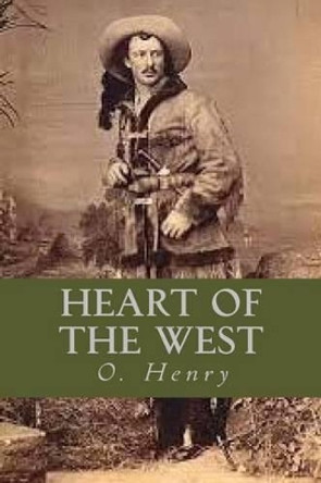 Heart of the West by O Henry 9781540836373