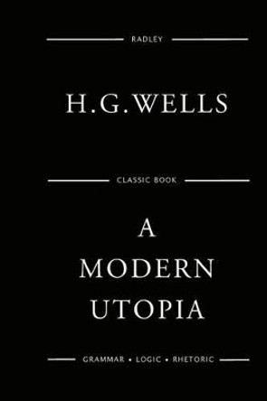 A Modern Utopia by MR H G Wells 9781541051836