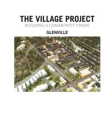 Village Project Charrette: Building a Community Vision by Cleveland Urban Design Collaborative 9781541116542