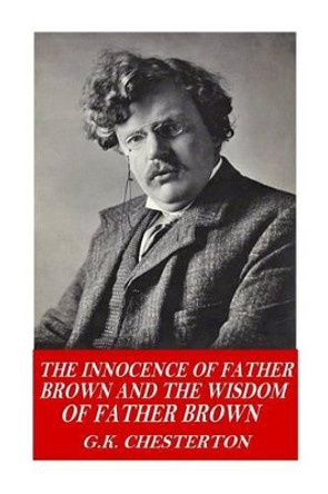 The Innocence of Father Brown & The Wisdom of Father Brown by G K Chesterton 9781541117532
