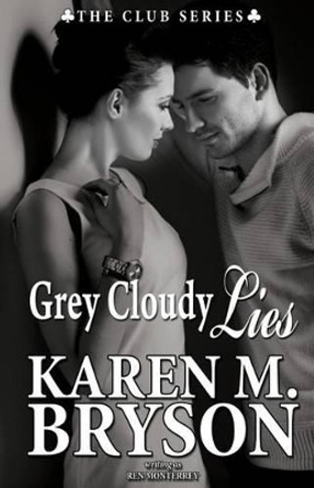 Grey Cloudy Lies by Ren Monterrey 9781541319981