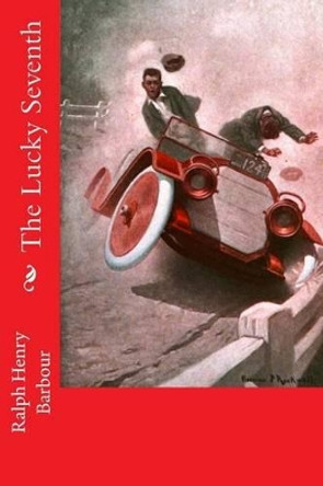 The Lucky Seventh by Ralph Henry Barbour 9781541340855