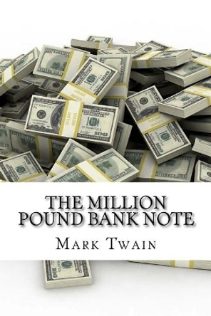 The Million Pound Bank Note (English Edition) by Mark Twain 9781542372411