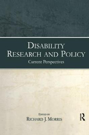 Disability Research and Policy: Current Perspectives by Richard J. Morris