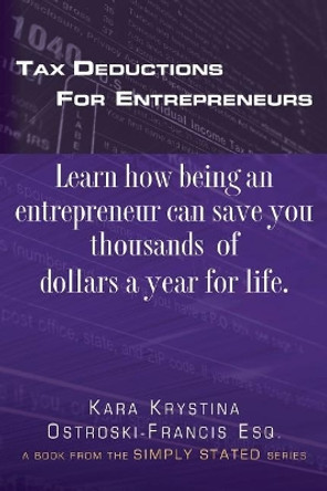 Tax Deductions for Entrepreneurs by Kara Krystina Ostroski-Francis Esq 9781542481489