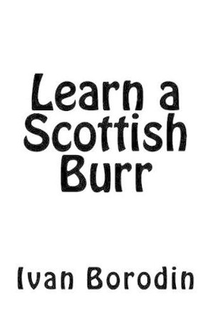 Learn a Scottish Burr by Ivan Borodin 9781542488310