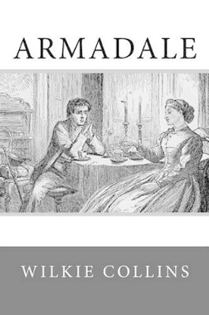 Armadale by Au Wilkie Collins 9781540629128