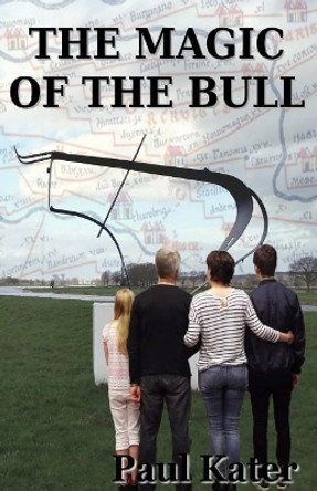 The Magic of the Bull by Paul Kater 9781542721523