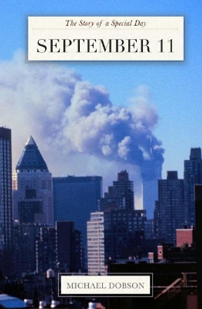 September 11: The Story of a Special Day by Assistant Professor Michael Dobson 9781542679206