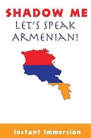 Shadow Me: Let's Speak Armenian! by Amalie Meliksetyan 9781537149530