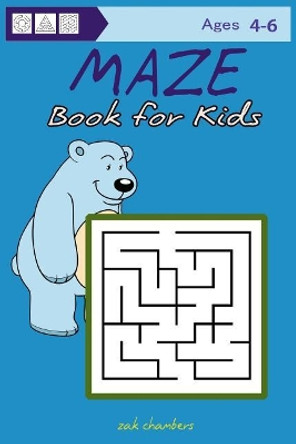 Maze Book for Kids Ages 4-6 by Zak Chambers 9781543285277