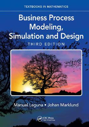 Business Process Modeling, Simulation and Design by Manuel Laguna