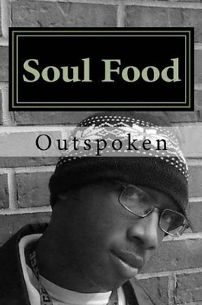 Soul Food by Out Spoken 9781539108443