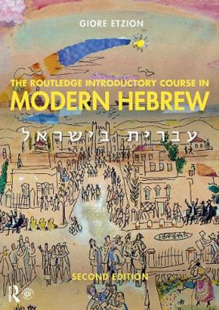 The Routledge Introductory Course in Modern Hebrew: Hebrew in Israel by Giore Etzion