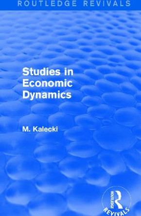 : Studies in Economic Dynamics (1943) by M. Kalecki