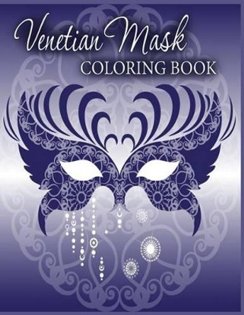 Venetian Mask Coloring Book: Avon Coloring Books by Neil Masters 9781512089738