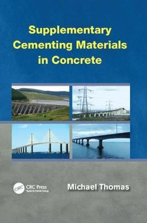 Supplementary Cementing Materials in Concrete by Michael Thomas