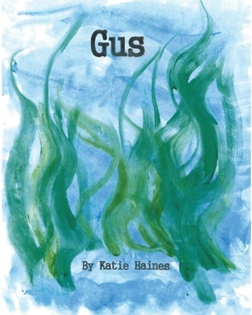 Gus by Katie Haines 9781543155754