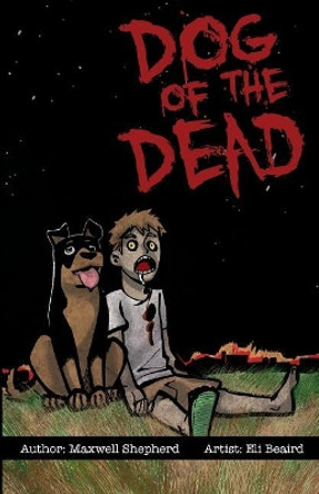 Dog of the Dead by Eli Beaird 9781544035819