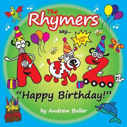 The Rhymers say...&quot;Happy Birthday!&quot;: Mubble Pup by Andrew Buller 9781543190564
