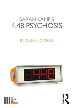 Sarah Kane's 4.48 Psychosis by Glenn D'Cruz