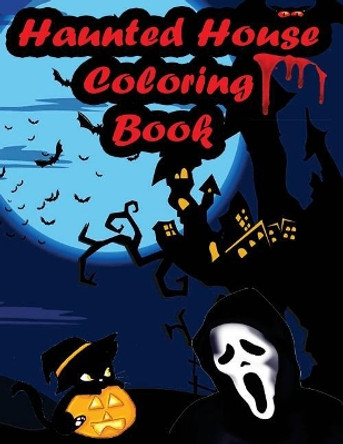 Haunted House Coloring Book: An Adult Coloring Book with Gothic Room Designs, Halloween Fantasy Creatures by Artz Creation 9781544086033