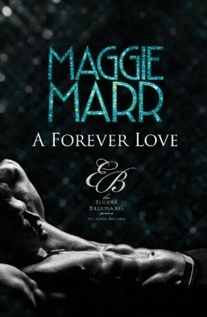 A Forever Love: The Travati Family Book 1 by Maggie Marr 9781544141503