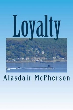 Loyalty by Alasdair McPherson 9781512327458