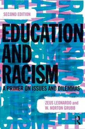 Education and Racism: A Primer on Issues and Dilemmas by Zeus Leonardo