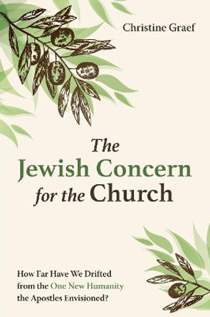 The Jewish Concern for the Church by Christine Graef 9781532608278