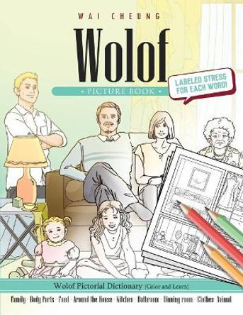 Wolof Picture Book: Wolof Pictorial Dictionary (Color and Learn) by Wai Cheung 9781544909011