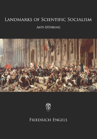 Landmarks of Scientific Socialism: Anti-D hring by Austin Lewis 9781544964966