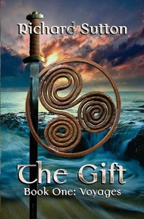 The Gift: Voyages by Richard Sutton 9781545058732