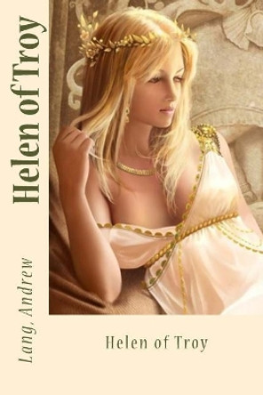 Helen of Troy by Sir Angels 9781545244395