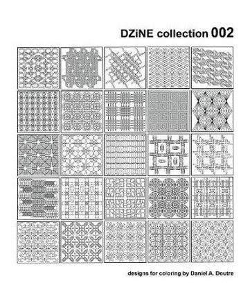 Dzine Collection 002 by Daniel a Doutre 9781545273111