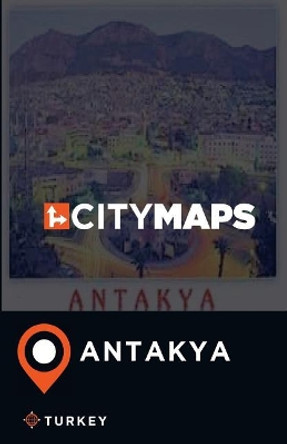 City Maps Antakya Turkey by James McFee 9781545334003
