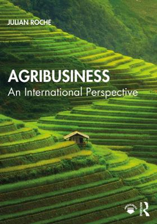 Agribusiness: An International Perspective by Julian Roche