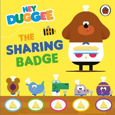 Hey Duggee: The Sharing Badge by Hey Duggee
