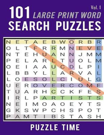 101 Large Print Word Search Puzzles by Puzzle Time 9781545161562