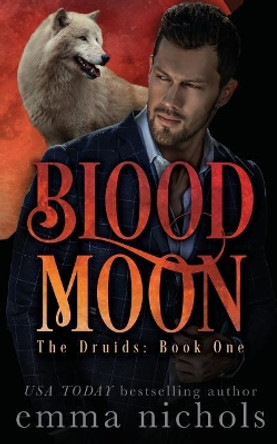 Blood Moon by Emma Nichols 9781545404140