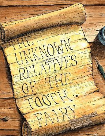 The Unknown Relatives of the Tooth Fairy by Randy English 9781436346856