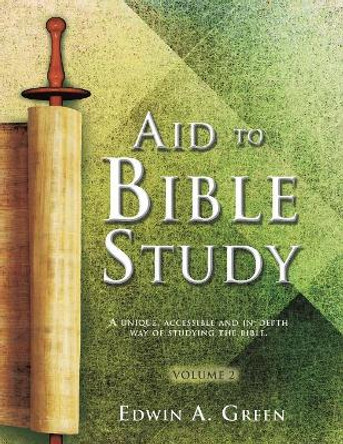 Aid to Bible Study Volume 2 by Edwin a Green 9781545627549