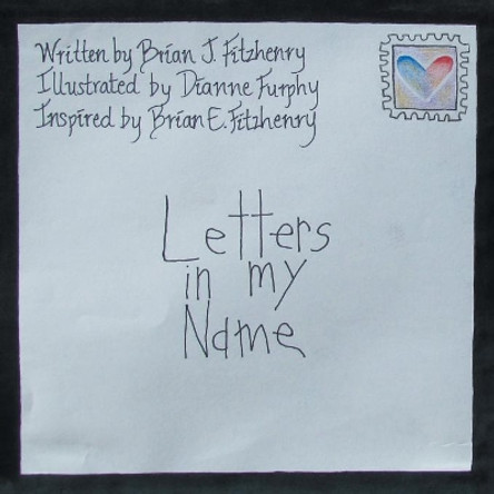 Letters in My Name by Brian J Fitzhenry 9781546219378
