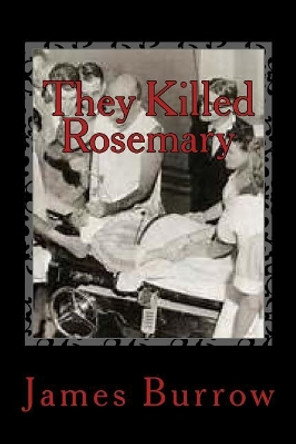 They Killed Rosemary by James Burrow 9781546465737