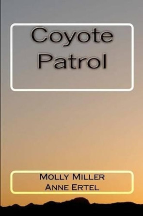 Coyote Patrol by Anne Ertel 9781481909082