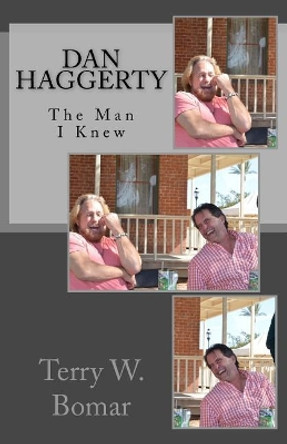 Dan Haggerty: The Man I Knew by Terry W Bomar 9781546564287