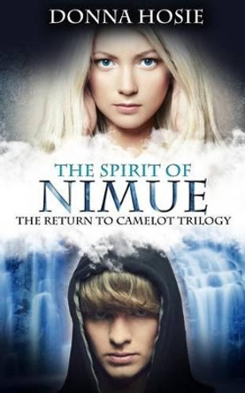 The Spirit of Nimue by Donna Hosie 9781491021460