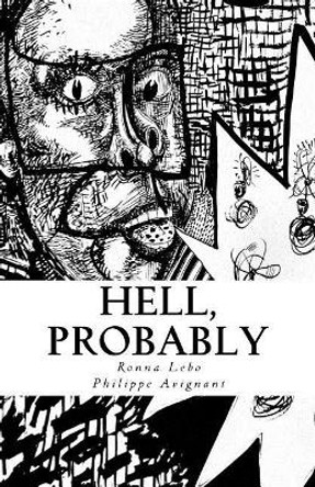 Hell, Probably by Philippe Avignant 9781546990680
