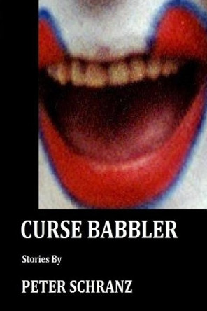 Curse Babbler by Peter Schranz 9781547169092