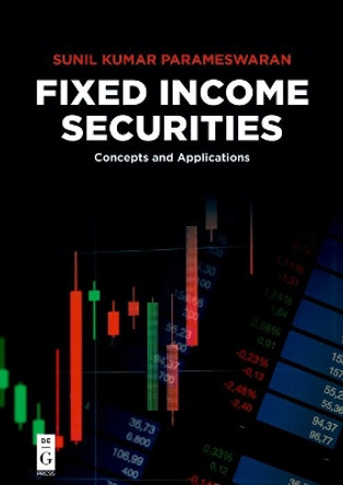 Fixed Income Securities: Concepts and Applications by Sunil Kumar Parameswaran 9781547416738